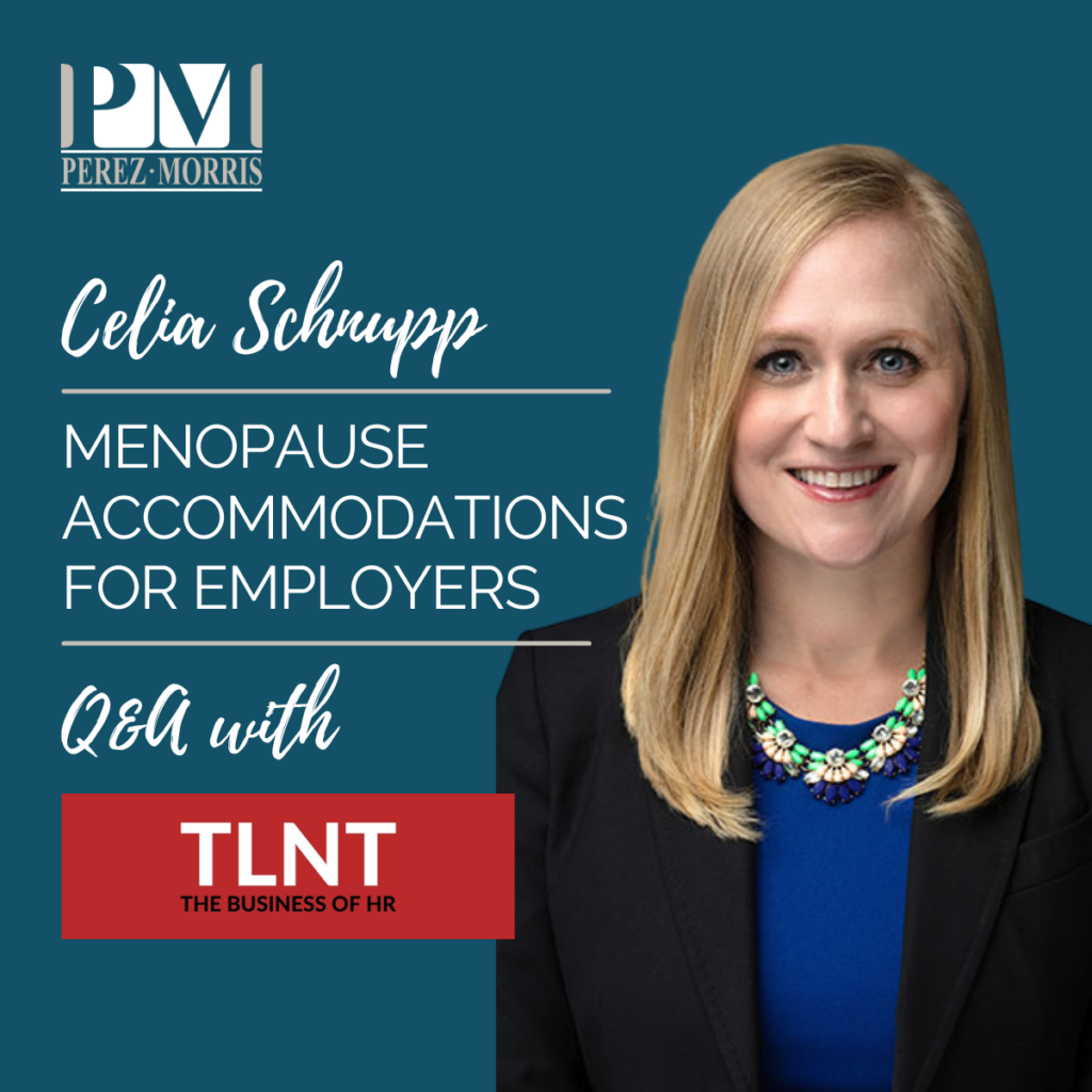 Celia Schnupp Speaks with TLNT on Menopause Accommodations for Employers