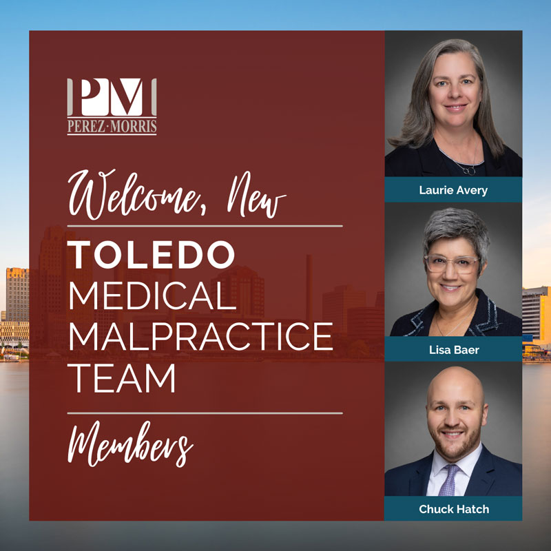 Perez Morris Toledo Office graphic announcing medical malpractice team
